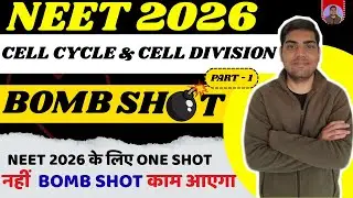 Class 11 Chapter 10 | CELL CYCLE & CELL DIVISION Bomb Shot🔥 ( Part - 1 ) | NCERT Line by Line