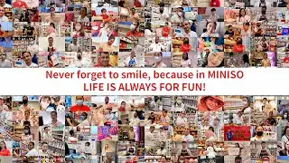 Never forget to smile, MINISO is always with you!