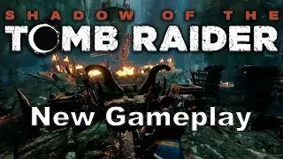 Shadow of the Tomb Raider: NEW Warrior's Trial Gameplay | Gamescom 2018