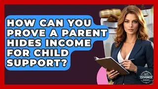 How Can You Prove A Parent Hides Income For Child Support? - Get Divorce Answers