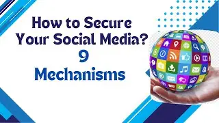 How to Secure Your Social Media | #Nine Mechanisms