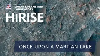 HiRISE Mars  4K (NASA): Once Upon a Martian Lake