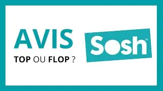 SOSH : AVIS COMPLET (Le Meilleur Forfait Mobile en France ?)