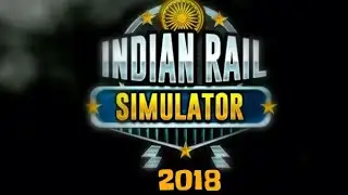 INDIAN RAIL SIMULATOR-2018 link OFFICIAL TRAILER IN 1080p HD