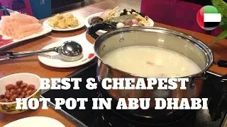 BEST & CHEAPEST HOT POT IN ABU DHABI