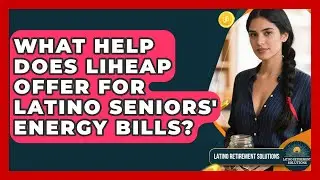 What Help Does LIHEAP Offer For Latino Seniors' Energy Bills? - Latino Retirement Solutions