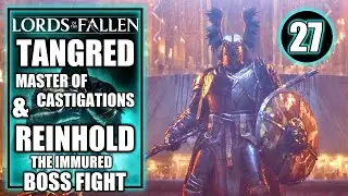 Lords of the Fallen - Tancred Master of Castigations & Reinhold the Immured Boss Fight, Key #27