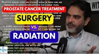 Robotic Prostate Surgery Vs Radiation | Prostate Cancer Treatment in India
