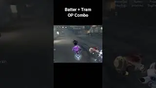 Batter + Tram OP combo - (Identity v) #identityv