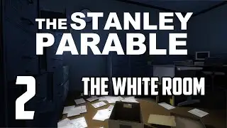 STANLEY PARABLE | THE WHITE ROOM???? | EPISODE 2