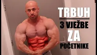 3 VJEŽBE za POČETNIKE #6 - TRBUH