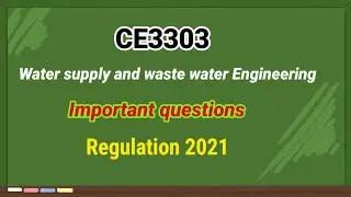 Water supply and wastewater Engineering important questions CE3303