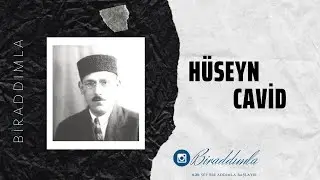 H&uuml;seyn Cavid - Niyə getdin, niyə d&ouml;nd&uuml;n, niyə baxdın?