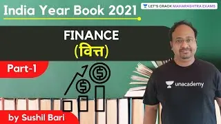 Finance | वित्त | Part - 1 | India Year Book 2021 | MPSC 2021 | Maharashtra Exams | Sushil Bari