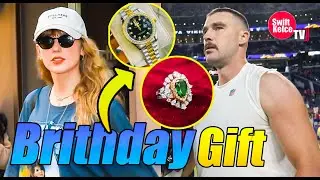 Is Taylor Swift Planning a Birthday Blowout Diamond Rings and Rolexes for Travis Kelce!