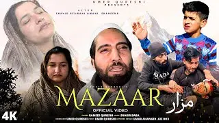 MAZAAR || KASHMIRI SAD SONG || RAMEES RAJA || UMER QURESHI || SHAHID REDWANI || SHAKIR BABA
