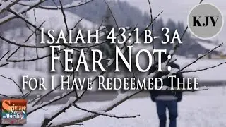 Isaiah 43:1b-3a Song (KJV) 