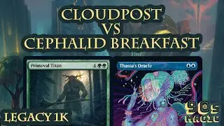 Cloudpost vs Cephalid Breakfast [MTG Legacy]