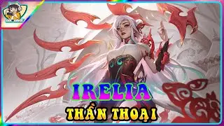 Irelia Thần Thoại Mythmaker Irelia - Review Trang Phục Li&ecirc;n Minh Huyền Thoại || G&oacute;c Game
