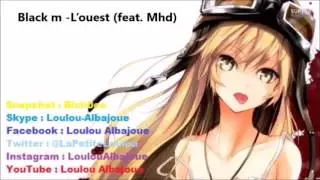 Black M - L'ouest (feat. MHD) Nightcore
