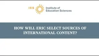 How Will ERIC Select Sources of International Content?