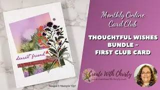 Join my May Online Card Club that Features Stampin' Up! Thoughtful Wishes