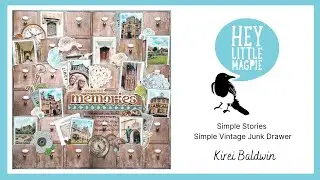 SIMPLE STORIES SIMPLE VINTAGE JUNK DRAWER l HEY LITTLE MAGPIE l KIREI BALDWIN