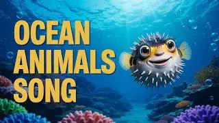Ocean World Song for Kids | Fun Nursery Rhyme About Fish and Learning Sea Creatures