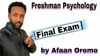 Freshman Psychology Final Exam by Afaan Oromo 