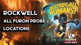 Destroy all Humans - Rockwell / All Furon Probe Collectible locations