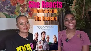 She Reacts to Hoobastank's 