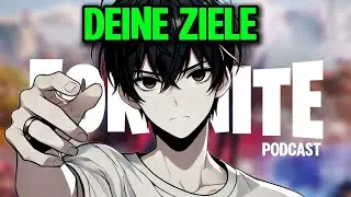 So erreichst Du deine Ziele! Fortnite Podcast