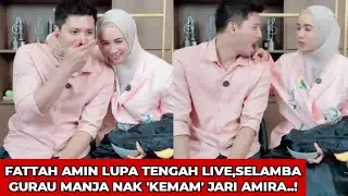 FATTAH AMIN TAHAN MALU..LUPA TENGAH LIVE,SEMPAT GURAU MANJA DENGAN AMIRA..!