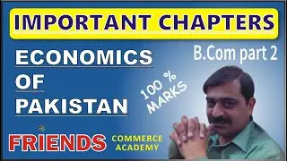 B.Com part 2 | Important chapters | Eco of Pakistan | Friends Academy | 2021