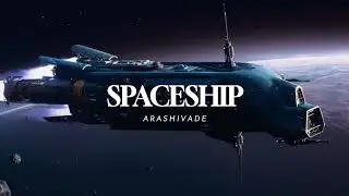 ARASHIVADE - Spaceship 