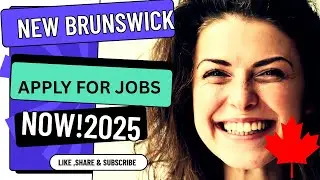 NEW BRUNSWICK CANADA HIRING FOREIGN WORKERS IN 2025 - NBPNP PROGRAM !! APPLY FROM HOME COUNTRY NOW!!