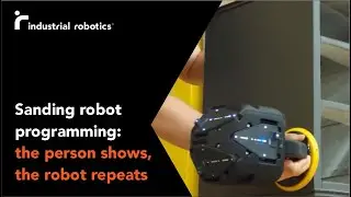 How to train an industrial sanding robot with the no-code solution &bdquo;Easy to teach&rdquo;