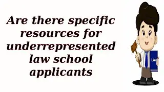 Are there specific resources for underrepresented law school applicants