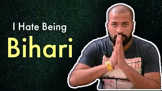 I Hate Being Bihari - Bibhu Nandan Singh | Bihari No. 1