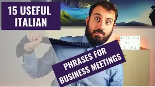 15 MOST USEFUL PHRASES for BUSINESS MEETINGS in Italian
