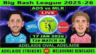 Adelaide Strikers vs Melbourne Renegades | ADS vs MLR | 38th Match of BBL 2025-26 | MLR vs ADS Live