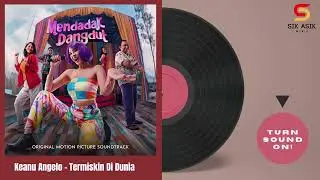 KEANU ANGELO - TERMISKIN DI DUNIA (Official Audio) Original Soundtrack from 