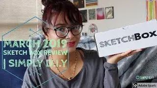 March 2019 Sketch box Review | Simply D.I.Y