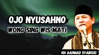 2 HAL YANG DI FIKIRKAN ORANG MATI🔥 KH Ahmad SYAIROZI #ngajijawa 