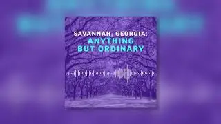 Gullah Geechee Heritage | Savannah, Georgia: Anything But Ordinary S1E6