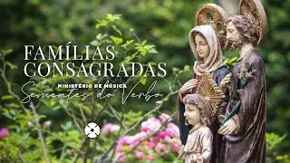 Famílias consagradas | Ministério Sementes do Verbo
