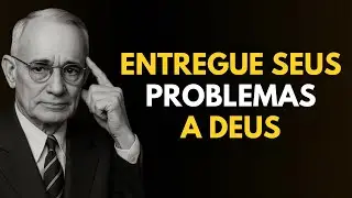 Entregue a Deus… e Veja Sua Vida se Alinhar | Napoleon Hill
