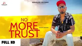 No More Trust (Official Video)  Raman Boparai  | Latest Punjabi Songs 2022 | Mahalon Records