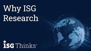 Why ISG Research? | ISG Thinks with Paul Gottsegen