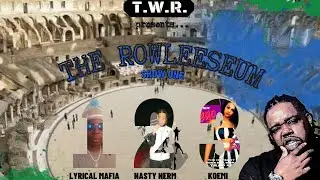 TWR presents... Rowleeseum, Show One